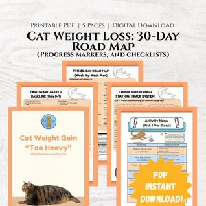 May include: A digital download titled "Cat Weight Loss: 30-Day Road Map." The printable PDF includes progress markers, checklists, and a cat weight gain guide. The image features a tabby cat and various pages with text and illustrations.