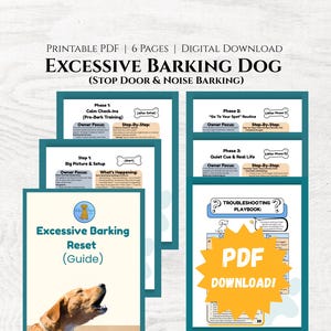 May include: A digital download guide titled "Excessive Barking Dog" with a dog illustration. The guide includes phases, steps, and a troubleshooting playbook. The text includes "Printable PDF | 6 Pages | Digital Download".