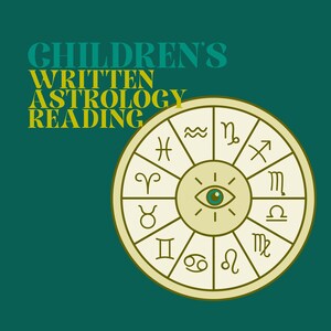 Kid's Birth Chart Reading (13 & Under Only) for Parents