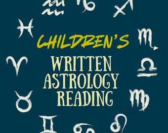 Kid's Birth Chart Reading (13 & Under Only) for Parents