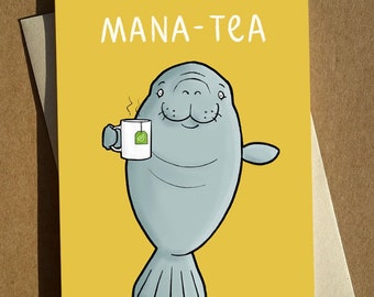 Manatee Funny Cartoon Tea Pun Greeting Card A6