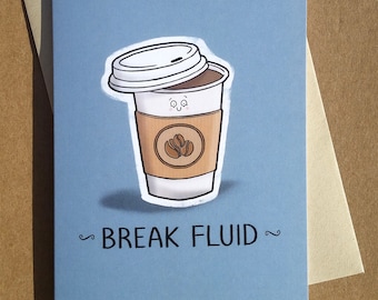 Break Fluid - Zabawna kartka urodzinowa z kawą A6