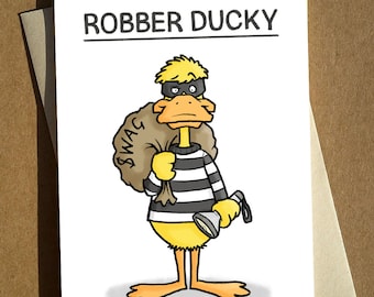 Robber Ducky Cartoon Pun Birthday Card A6 - Funny Duck Humour Greetings Card