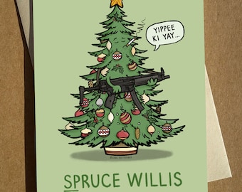 Spruce Willis Cartoon Pun Christmas Card A6 - Funny Bruce Willis Die Hard John McClane Humour Xmas Card