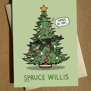 Spruce Willis Cartoon Pun Christmas Card A6 - Funny Bruce Willis Die Hard John McClane Humour Xmas Card