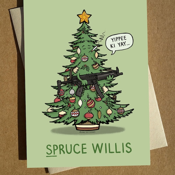 Spruce Willis Cartoon Pun Christmas Card A6 - Funny Bruce Willis Die Hard John McClane Humour Xmas Card