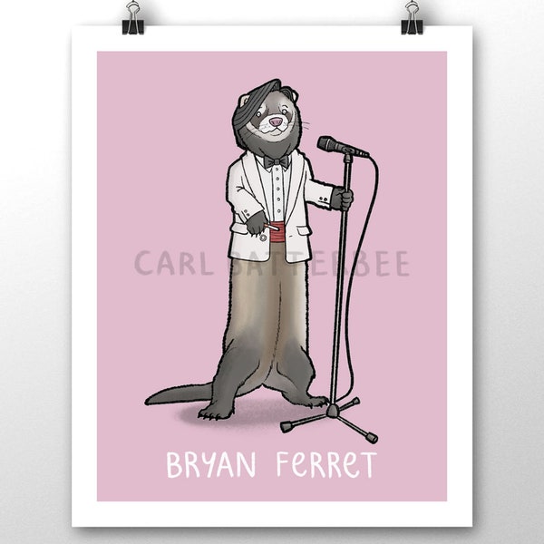 Bryan Ferret - Signed Art Print