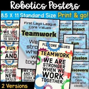 May include: A collection of Robotics Posters, 8.5 x 11 inches, featuring the text "Robotics Posters" and "Print & go!". The posters highlight First Lego League Core Values, including "Teamwork", "Innovation", and "Fun". The posters are available in two versions.