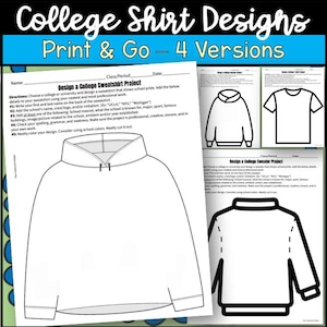以下が含まれることがあります： 「College Shirt Designs」というタイトルのワークシートで、「Print & Go - 4 Versions」というテキストが含まれています。ワークシートには、大学のスウェットシャツをデザインするための指示が含まれており、スウェットシャツの輪郭とデザインテンプレートの例が示されています。