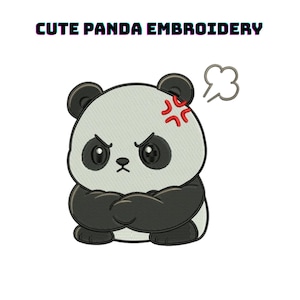 May include: An embroidery design featuring a cartoon panda with black and white fur, crossed arms, and an angry expression. A red cross-shaped symbol is on its forehead, and a grey steam puff is above its head. The text CUTE PANDA EMBROIDERY is above.