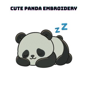 May include: An embroidery design featuring a sleeping panda with black and white fur, closed eyes, and a small smile. Above the panda, two blue letter Zs represent sleep, and the text CUTE PANDA EMBROIDERY is printed in black at the top.