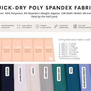 May include: Quick-dry poly spandex fabric in various colors including beige, black, indigo, cloud white, ivory, ash grey, jade green, teal, cornflower blue, rose, and merlot. The material is 95% polyester and 5% spandex with a 58-inch width.