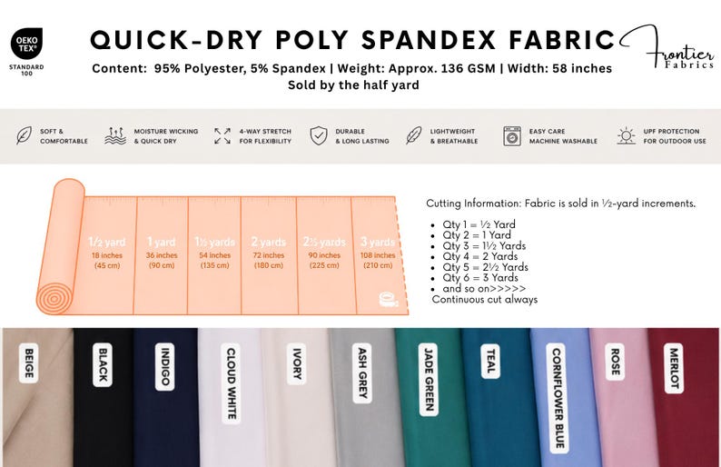 May include: Quick-dry poly spandex fabric in various colors including beige, black, indigo, cloud white, ivory, ash grey, jade green, teal, cornflower blue, rose, and merlot. The material is 95% polyester and 5% spandex with a 58-inch width.