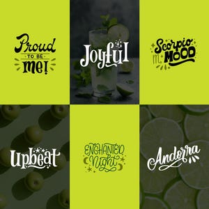 May include: A collage of images with text and food. The top row features the words "Proud to be me!", a cocktail, and "Scorpio Mood". The bottom row shows "Upbeat", "Enchanted Night", and "Andorra" over green apples and lime slices.