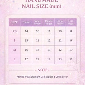 May include: A pastel-colored chart with the text "HANDMADE NAIL SIZE (mm)". The chart details nail sizes XS to L, with corresponding measurements in millimeters for each finger. A note at the bottom states manual measurements may vary by 1-2mm.