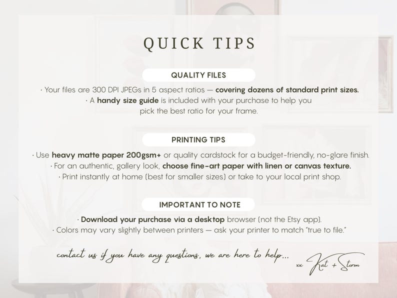 May include: A cream-colored graphic with text providing quick tips for printing digital art files. The text includes information on file quality, printing tips, and important notes for downloading and printing. The bottom of the graphic includes contact information.