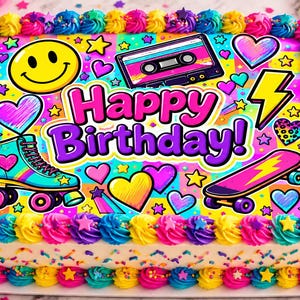 May include: A rectangular sheet cake featuring a vibrant 90s-inspired design with the text Happy Birthday. The cake is decorated with colorful frosting swirls, a smiley face, a cassette tape, a roller skate, a skateboard, and various hearts.