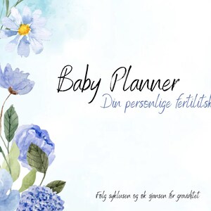 May include: A baby planner with a watercolour floral design. The cover features the words "Baby Planner" in a script font, with additional text below. Blue and white flowers and greenery frame the text.