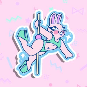 May include: A sticker featuring a cartoon bunny in a green bikini and high heels, pole dancing. The bunny is pink with blue accents and sparkles. The background is pink with pastel shapes.