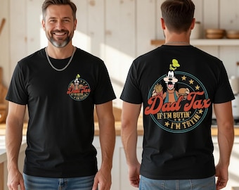 Maglietta Comfort Colors© Dad Tax Goofy, regalo divertente per papà a tema Disney, maglietta per la festa del papà, maglietta "If I'm Buyin' I'm Tryin'", maglietta per le vacanze a Disneyland WDW