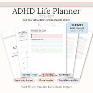 May include: An ADHD Life Planner 2026-2027 with 37 pages dated through 2027. The planner includes sections for goal setting, habit tracking, home reset routines, and money snapshots. It features fillable and printable pages with pastel accents.