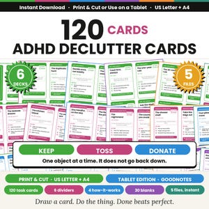 May include: A digital set of 120 ADHD declutter cards featuring task instructions, categorized by color-coded sections labeled Keep, Toss, and Donate. The cards include text prompts for organizing spaces like the kitchen island and nightstand.