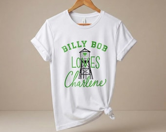 Billy Bob Loves Charlene Shirt, Retro Country Music Tee, 90s Nostalgia T-shirt, John Deere Green Style, Southern Love Gift, Country Love Tee