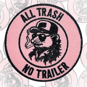 All Trash No Trailer Patch, Funny Opossum Raccoon Embroidered Iron On Applique for Trucker Hat Backpack, Sarcastic Animal Gift