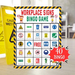 May include: A workplace signs bingo game with a yellow and black striped border. The game board features various safety and informational signs, including "Emergency Exit," "No Cell Phones," and "Fire Alarm." A red burst graphic displays "40 BINGO."