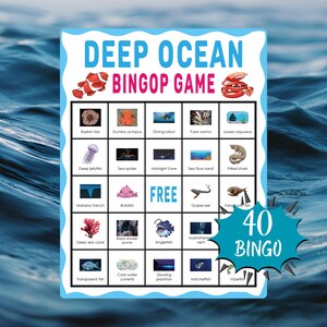 May include: A Deep Ocean Bingo game card with a blue and white border. The card features illustrations of deep-sea creatures and the text "DEEP OCEAN BINGOP GAME". The card has 40 bingo spaces.