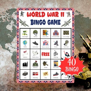 May include: A World War II Bingo Game card with a red, white, and blue border. The card features illustrations of war-related items and the text "WORLD WAR II BINGO GAME." A red starburst reads "40 BINGO."