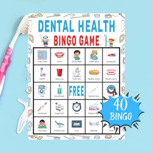 May include: A Dental Health Bingo Game card with illustrations of dental hygiene practices. The card features the text "DENTAL HEALTH BINGO GAME" and "40 BINGO". A pink and white toothbrush and a floss pick are on the left side.