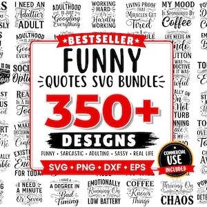 May include: A digital collection of 350+ funny quote designs in black text on a white background. The central graphic features the red text 350+ DESIGNS, the words BESTSELLER, FUNNY QUOTES SVG BUNDLE, and a badge stating COMMERCIAL USE INCLUDED.