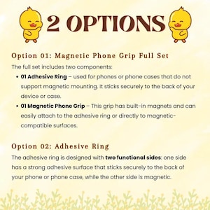 May include: An image with the text "2 OPTIONS" and two yellow cartoon duck illustrations. The text describes two options: a magnetic phone grip full set and an adhesive ring. The full set includes an adhesive ring and a magnetic phone grip.