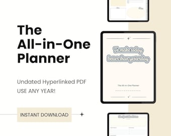 Peut inclure: Planificateur numérique avec le texte "The All-in-One Planner" et "Undated Hyperlinked PDF USE ANY YEAR!". L'image montre une tablette avec la phrase "To make today better than yesterday". Les mots "INSTANT DOWNLOAD" sont également visibles.
