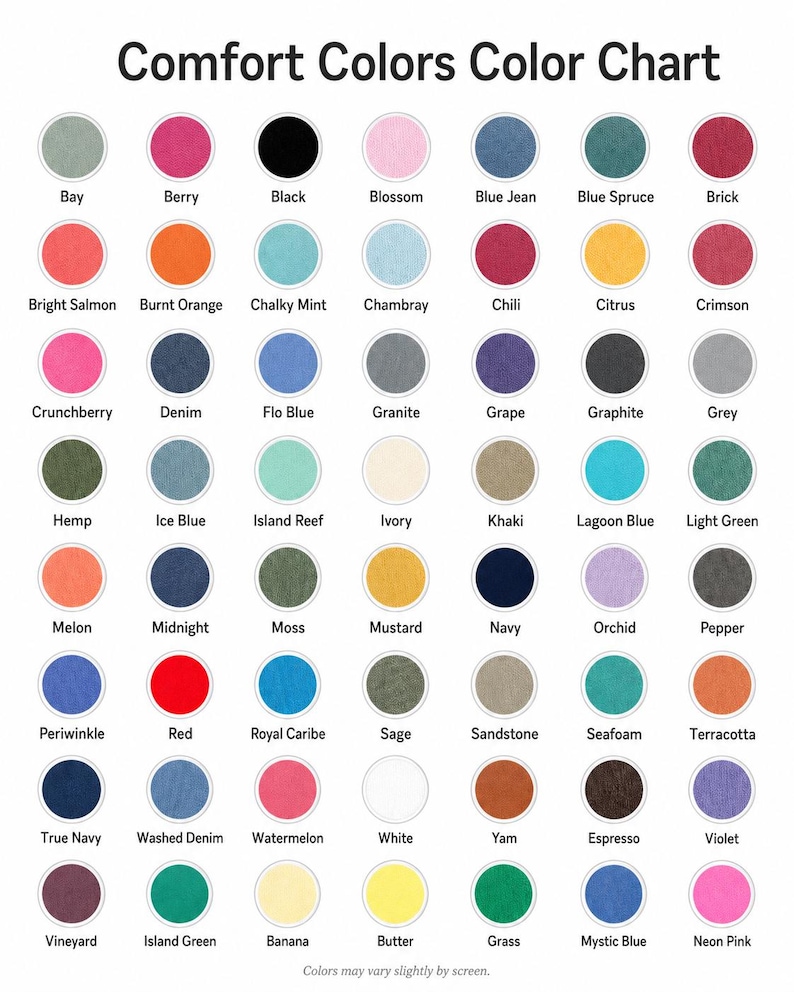 May include: A Comfort Colors color chart featuring a grid of circular swatches in various shades including Bay, Berry, Black, Blossom, Blue Jean, Blue Spruce, Brick, Bright Salmon, Burnt Orange, Chalky Mint, Chambray, Chili, Citrus, and Crimson.