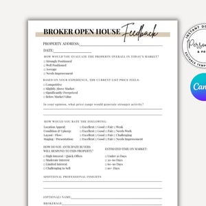 May include: A Broker Open House Feedback form, a printable template with prompts for property evaluation, market analysis, and buyer response. Includes sections for rating location, condition, and staging. Features a Canva logo.