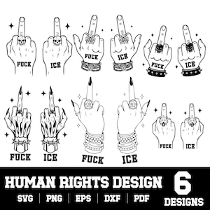May include: Black and white graphic design featuring six different hand illustrations with the middle finger extended. Each hand displays a ring and the words "FUCK" or "ICE". The text "HUMAN RIGHTS DESIGN 6 DESIGNS" is at the bottom.