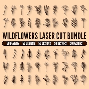 Op de afbeelding: Een verzameling van 50 bloemmotieven voor lasersnijden, weergegeven op een beige achtergrond. De ontwerpen zijn zwarte lijntekeningen van verschillende bloemen en bladeren. De tekst "WILDFLOWERS LASER CUT BUNDLE" is prominent aanwezig, met "50 DESIGNS" herhaald.