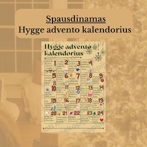 Può includere: Un calendario dell'Avvento stampato con le parole "Hygge advento kalendorius" in alto. Il calendario ha 24 caselle numerate con varie attività, come "Guardare un film" e "Fare biscotti allo zenzero."