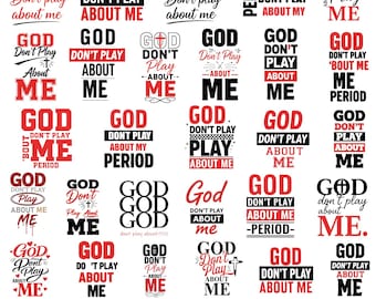 God Don't Play About Me SVG  , Christian Quotes PNG, Spiritual Faith Based Clipart | Godly Woman/Man Cut Files for Cricut & Silhouette