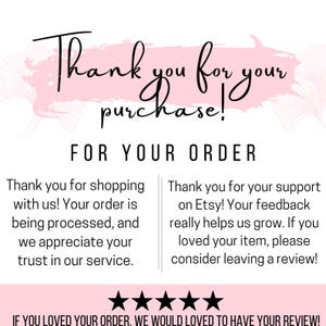 Puede incluir: Tarjeta de agradecimiento con el texto "Thank you for your purchase!" en escritura cursiva sobre un fondo rosa acuarela. La tarjeta tambi&eacute;n incluye un mensaje sobre el pedido y una solicitud de rese&ntilde;a.