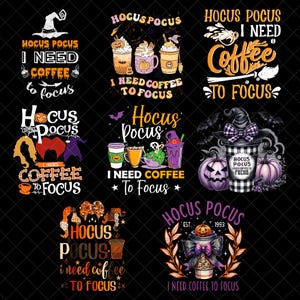 Puede incluir: Una colección de ocho diseños gráficos digitales con ilustraciones temáticas de Halloween que incluyen tazas de café, calabazas, sombreros de bruja y murciélagos. Cada diseño incluye el texto Hocus Pocus I Need Coffee To Focus en varios estilos.