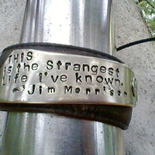 Jim Morrison quote handstamped on an Upcycled belt leather cuff-Silverware Jewelry- OOAK  Silverware'ables