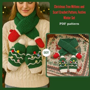 May include: A festive winter set featuring a green crocheted scarf with red mitten ends and matching green Christmas tree mittens. The mittens are decorated with colorful baubles and white trim. The text reads "Christmas Tree Mittens and Scarf Crochet Pattern, Festive Winter Set, PDF pattern."