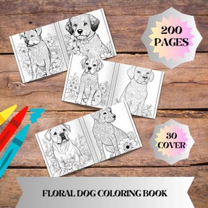Könnte beinhalten: Ein Malbuch mit floralen Hunden mit Illustrationen von Hunden und Blumen. Das Buch hat 200 Seiten und 30 Umschläge. Buntstifte sind auf der linken Seite zu sehen. Das Buch ist geöffnet und zeigt detaillierte Strichzeichnungen.