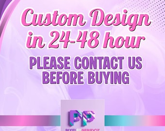 Custom Order for Designs (Digital Download), Custom your idea