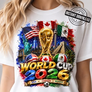 World Cup 2026 USA Canada Mexico Soccer Design Football Fan Shirt PNG FIFA 2026 Trophy Graphic Sublimation Design Digital Download