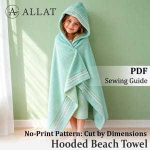 Hooded Beach Towel PDF Sewing Guide, Kids Bathrobe Pattern, No-Print Draft-it-Yourself Bath Towel Robe