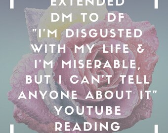 Extended Twin Flames: DM to DF "I'm Disgusted With My Life & I'm Miserable, But I Can't Tell Anyone About It!" Youtube Reading - Mar 20 2021